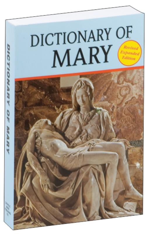 DICTIONARY OF MARY - Catholic Book - Chiarelli's Religious Goods & Church Supply