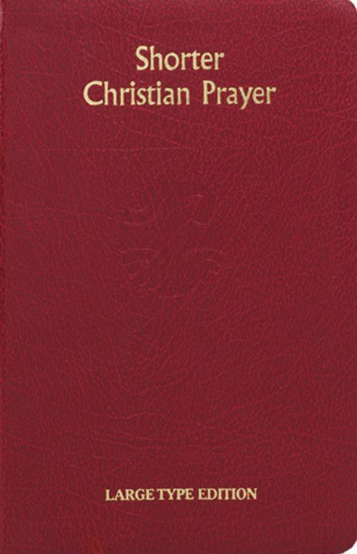 SHORTER CHRISTIAN PRAYER (LARGE TYPE) - Catholic Book - Chiarelli's Religious Goods & Church Supply