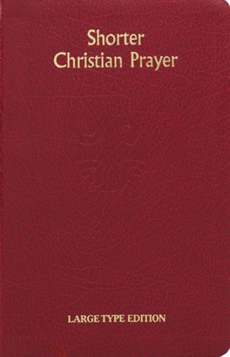 SHORTER CHRISTIAN PRAYER (LARGE TYPE) - Catholic Book - Chiarelli's Religious Goods & Church Supply