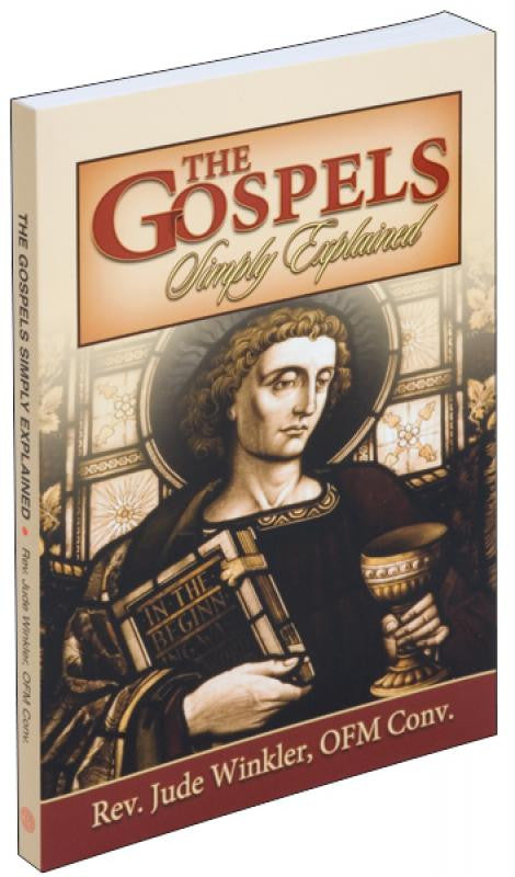 THE GOSPELS SIMPLY EXPLAINED - Catholic Book - Chiarelli's Religious Goods & Church Supply