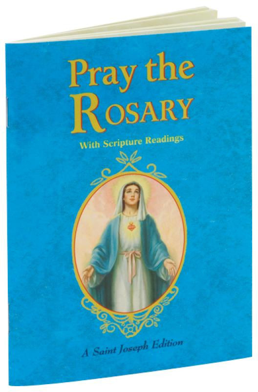 PRAY THE ROSARY (EXPANDED ED. W/ SCRIPTURE READINGS) - Catholic Book - Chiarelli's Religious Goods & Church Supply