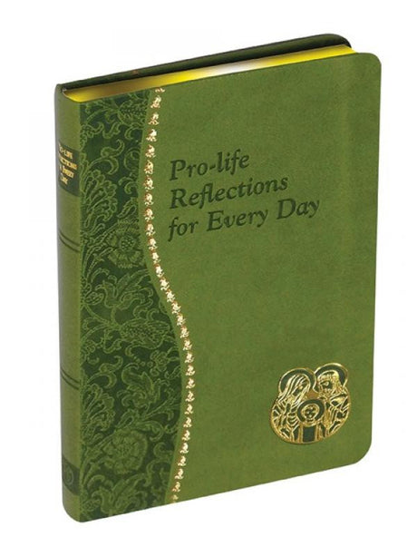 PRO-LIFE REFLECTIONS FOR EVERY DAY - Catholic Book - Chiarelli's Religious Goods & Church Supply