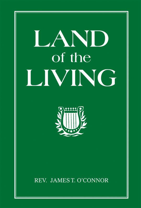 THE LAND OF THE LIVING - Catholic Book - Chiarelli's Religious Goods & Church Supply