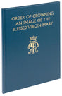 ORDER OF CROWNING AN IMAGE OF THE BLESSED VIRGIN MARY - Catholic Book - Chiarelli's Religious Goods & Church Supply
