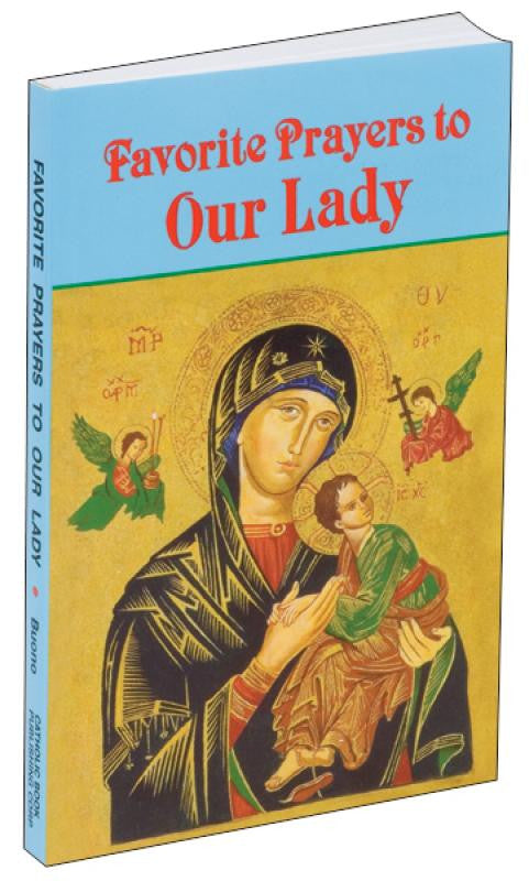 FAVORITE PRAYERS TO OUR LADY - Catholic Book - Chiarelli's Religious Goods & Church Supply