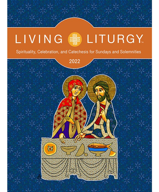 Living Liturgy | Spirituality, Celebration, and Catechesis (2022 Edition) | 9780814666029 - Liturgy Training Publications - Chiarelli's Religious Goods & Church Supply